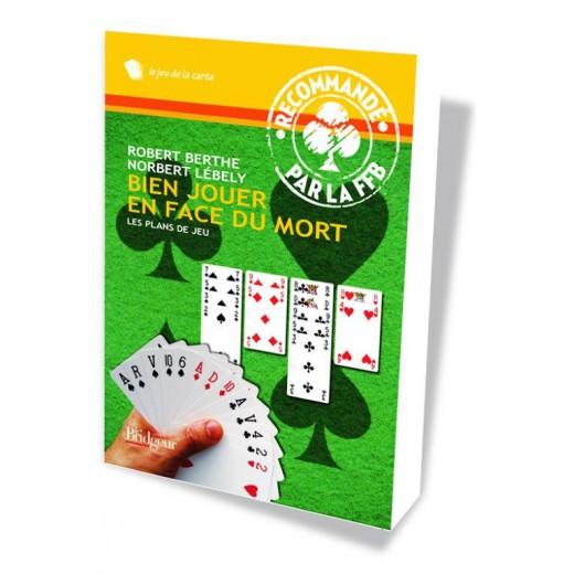BIEN JOUER EN FACE DU MORT