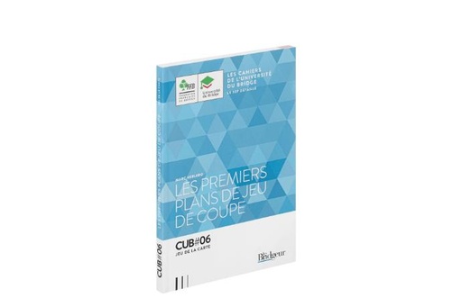 [LUB013] CAHIERS DE L UNIVERSITE DU BRIDGE (CUB6)