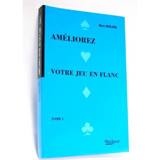 [BR0063] AMELIOREZ VOTRE JEU EN FLANC - TOME 1